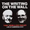 Roy Bailey & Tony Benn - The Writing On the Wall